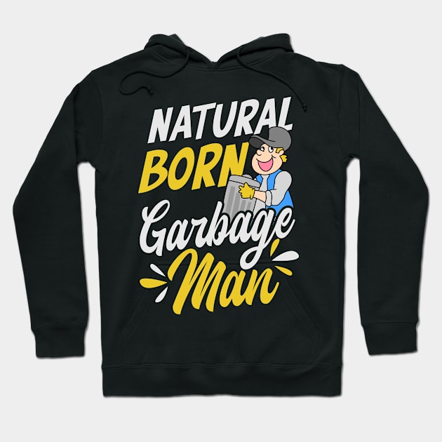 | Natural Born Garbage Man Hoodie by Gawkclothing